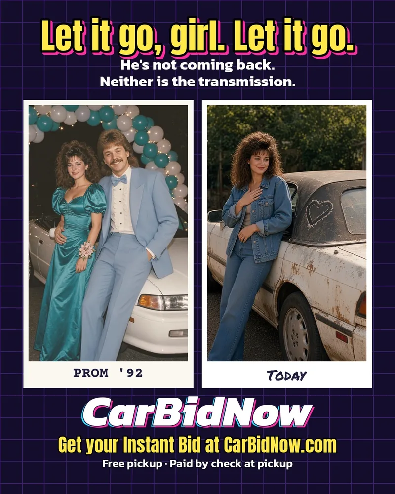 Retro then-and-now ad: a 1992 prom photo of a couple by a white convertible beside a photo of the woman today with the same dusty car, headline “Let it go, girl. Let it go.”